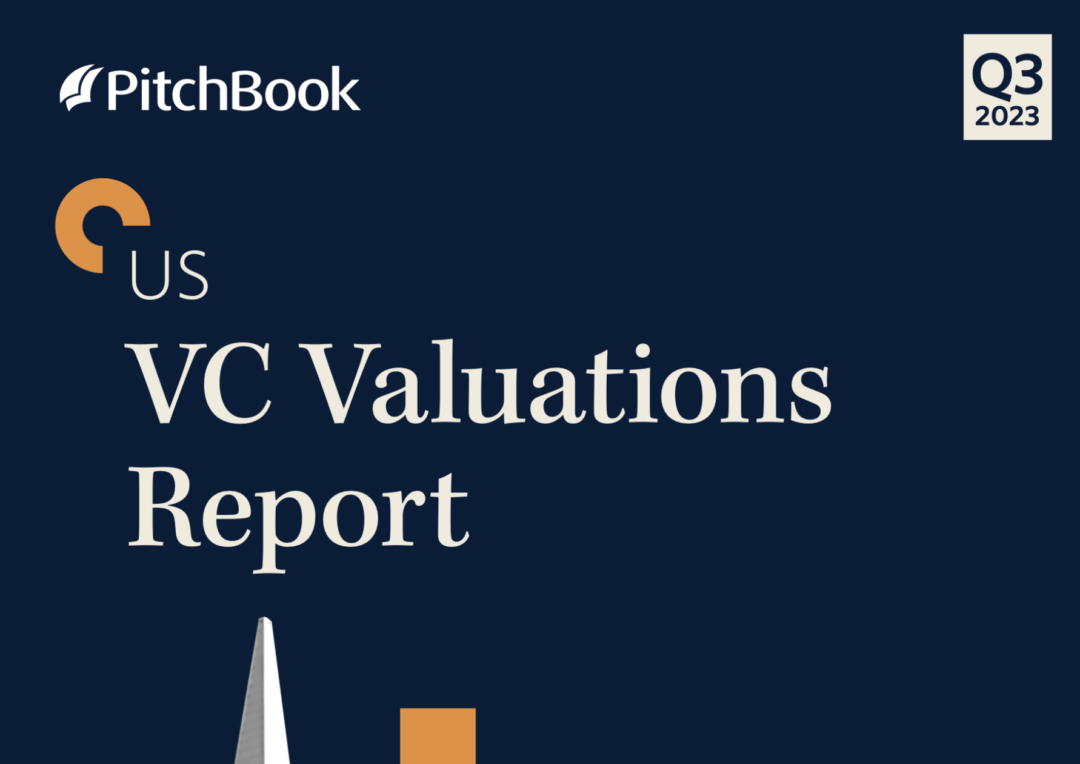 VC Valuations Report Q3 2023 – PitchBook
