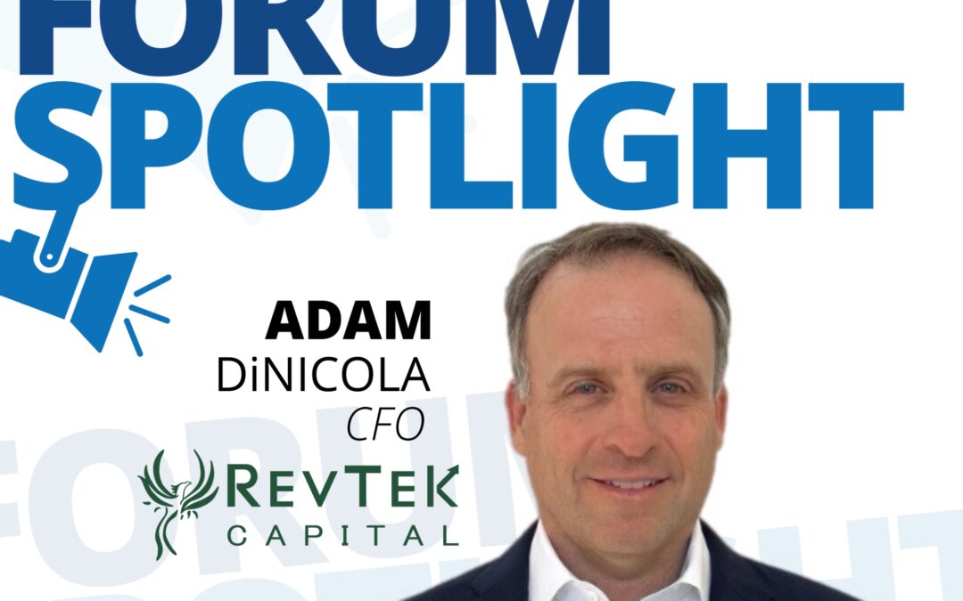 Forum Spotlight: Adam DiNicola and RevTek Capital