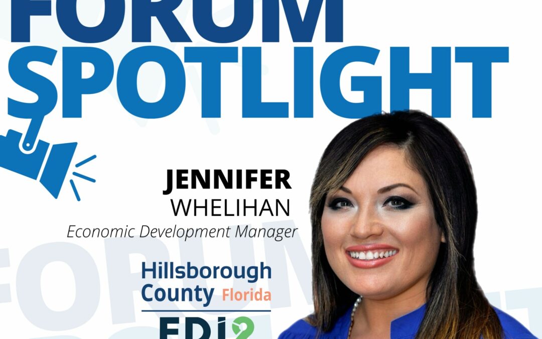 Forum Spotlight: Jennifer Whelihan and Hillsborough County Economic Development Innovation Initiative (EDi2)