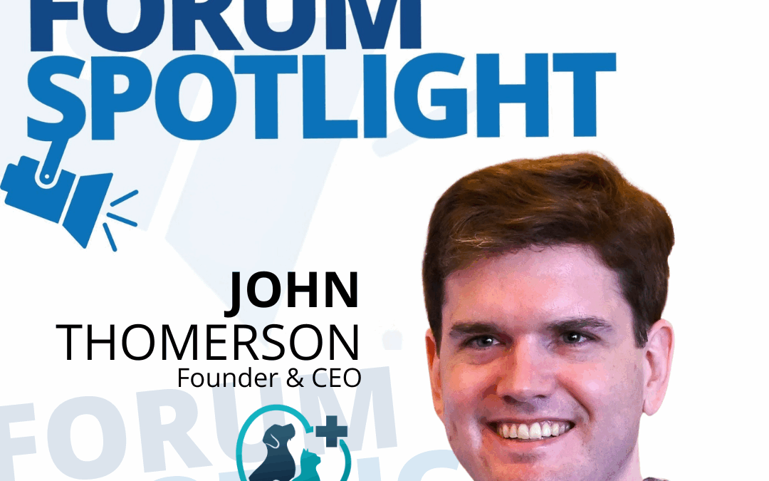 Forum Spotlight: John Thomerson &  Pet HealthCare Innovations™